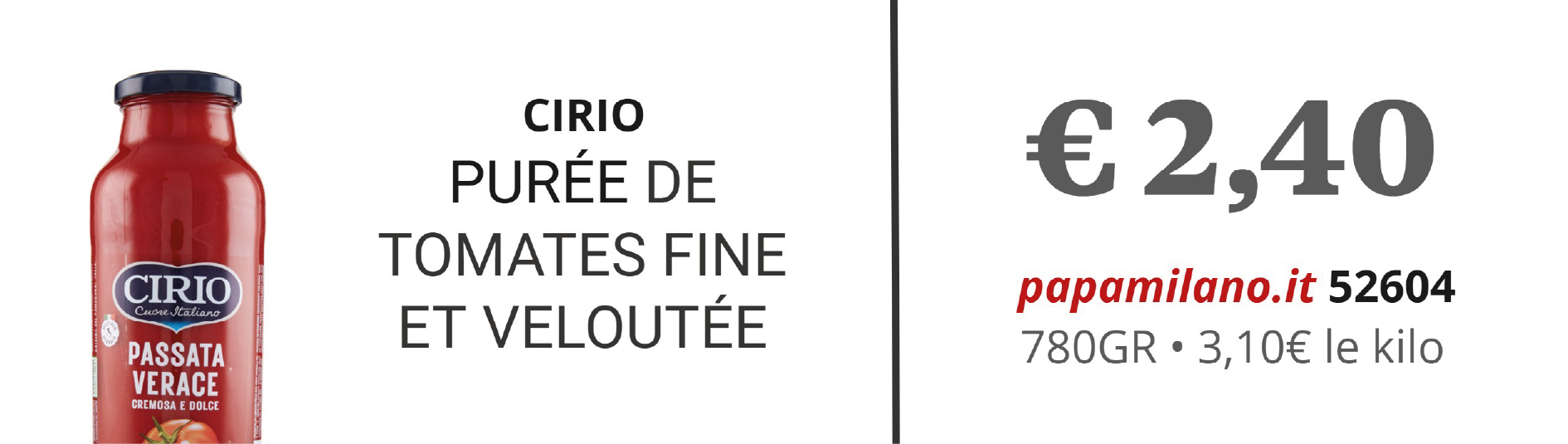 CIRIO PURÉE DE TOMATES FINE ET VELOUTÉE